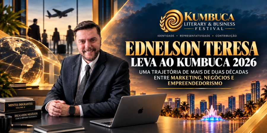 EDNELSON TERESA LEVA AO KUMBUCA 2026 UMA TRAJETÓRIA DE MAIS DE DUAS DÉCADAS ENTRE MARKETING, NEGÓCIOS E EMPREENDEDORISMO